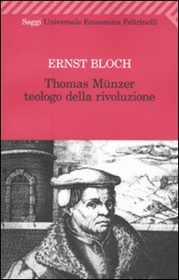 Thomas_Munzer_Teologo_Della_Rivoluzione_-Bloch_Ernst%3B_Zecchi_S._cur.