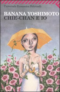 Chie-chan E Io  di Yoshimoto Banana - Libro