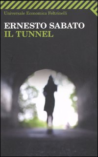 Tunnel di Sabato Ernesto - libri Tunnel di Sabato Ernesto - libri