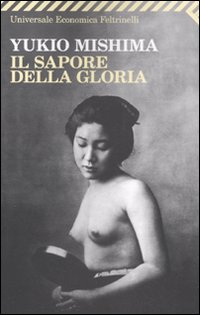 Sapore Della Gloria  di Mishima Yukio - Libro Sapore Della Gloria  di Mishima Yukio - Libro