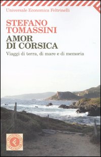 Amor Di Corsica di Tomassini Stefano - libri Amor Di Corsica di Tomassini Stefano - libri