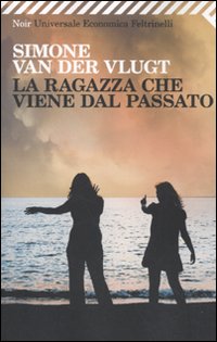 Ragazza Che Viene Dal Passato di Van Der Vlugt Simone - Libro Ragazza Che Viene Dal Passato di Van Der Vlugt Simone - Libro