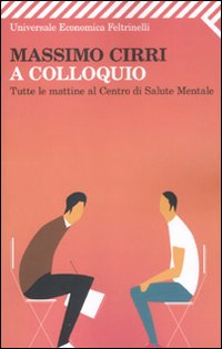 A Colloquio Tutte Le Mattine Al Centro Di Salute M di Cirri Massimo - libri A Colloquio Tutte Le Mattine Al Centro Di Salute M di Cirri Massimo - libri