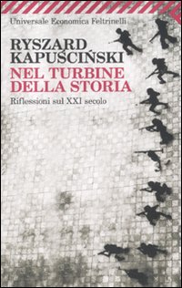 Nel_Turbine_Della_Storia_Riflessioni_Sul_Xxi_Secol-Kapuscinski_Ryszard