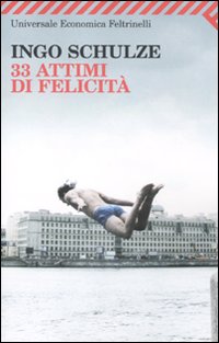 Trentatre` Attimi Di Felicita` di Schulze Ingo - libri Trentatre` Attimi Di Felicita` di Schulze Ingo - libri