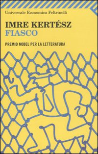 Fiasco di Kertesz Imre - Libro Fiasco di Kertesz Imre - Libro