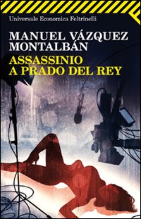 Assassinio A Prado Del Rey di Vazquez Montalban Manuel - libri Assassinio A Prado Del Rey di Vazquez Montalban Manuel - libri