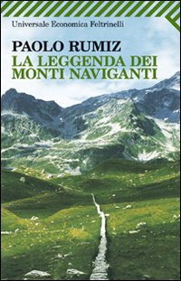 Leggenda_Dei_Monti_Naviganti_-Rumiz_Paolo