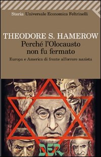 Perche` L`olocausto Non Fu Fermato  di Hamerow Theodore S. - libri