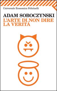 Arte Di Non Dire La Verita` (l`)  di Soboczynski Adam - libri
