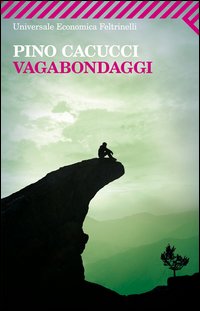 Vagabondaggi di Cacucci Pino - libri Vagabondaggi di Cacucci Pino - libri