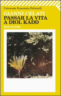 Passar La Vita A Diol Kadd  di Celati Gianni - Libro