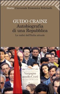 Autobiografia Di Una Repubblica  di Crainz Guido - Libro Autobiografia Di Una Repubblica  di Crainz Guido - Libro