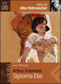 Signorina_Else_Letto_Da_Alba_Rohrwacher_-Schnitzler_Arthur