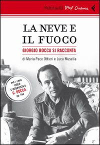 Neve E Il Fuoco Giorgio Bocca Si Racconta Dvd  di Musella Luca Ottieri M. Pace - dvd