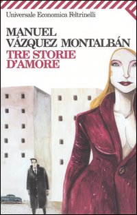 Tre Storie D`amore di V Zquez Montalb N Manuel - libri Tre Storie D`amore di V Zquez Montalb N Manuel - libri