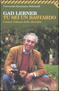 Tu_Sei_Un_Bastardo_Contro_L%60abuso_Elle_Identi_-Lerner_Gad