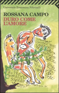 Duro Come L`amore di Campo Rossana - libri Duro Come L`amore di Campo Rossana - libri