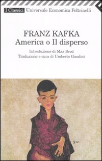 America O Il Disperso di Kafka Franz - libri America O Il Disperso di Kafka Franz - libri