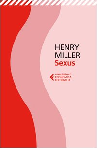 Sexus di Miller Henry - libri Sexus di Miller Henry - libri