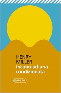 Incubo Ad Aria Condizionata  di Miller Henry - Libro