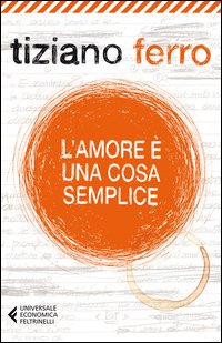 Amore E` Una Cosa Semplice  di Ferro Tiziano - Libro