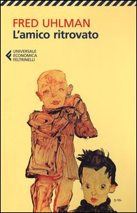 Amico Ritrovato di Uhlman Fred - libri Amico Ritrovato di Uhlman Fred - libri