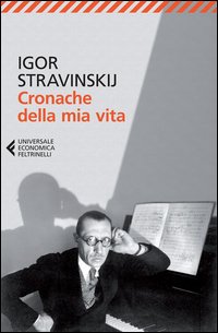 Cronache Della Mia Vita  di Stravinskij Igor - Libro Cronache Della Mia Vita  di Stravinskij Igor - Libro