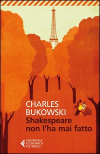 Shakespeare Non L`ha Mai Fatto  di Bukowski Charles - Libro Shakespeare Non L`ha Mai Fatto  di Bukowski Charles - Libro