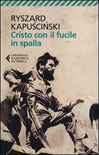 Cristo Con Il Fucile In Spalla di Kapuscinski Ryszard - libri Cristo Con Il Fucile In Spalla di Kapuscinski Ryszard - libri