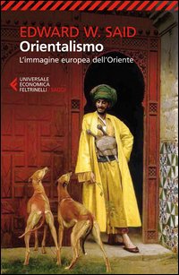 Orientalismo L`immagine Europea Dell`oriente  di Said Edward W. - Libro