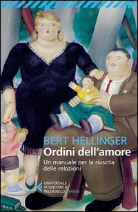Ordini_Dell%60amore_Un_Manuale_Per_La_Riuscita_Delle_Relazioni_-Hellinger_Bert