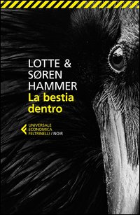 Bestia Dentro (la) di Hammer Lotte Hammer Soren - libri Bestia Dentro (la) di Hammer Lotte Hammer Soren - libri