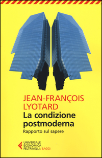 Condizione_Postmoderna_Rapporto_Sul_Sapere_-Lyotard_J._Francois