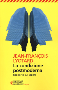 Condizione Postmoderna Rapporto Sul Sapere di Lyotard J. Francois - Libro Condizione Postmoderna Rapporto Sul Sapere di Lyotard J. Francois - Libro
