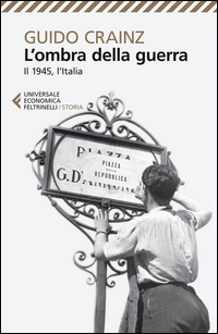 Ombra_Della_Guerra_Il_1945_L%60italia_-Crainz_Guido