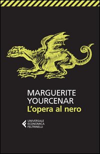 Opera Al Nero (l`)  di Yourcenar Marguerite - Libro Opera Al Nero (l`)  di Yourcenar Marguerite - Libro