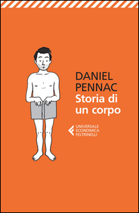 Storia Di Un Corpo di Pennac Daniel - libri Storia Di Un Corpo di Pennac Daniel - libri