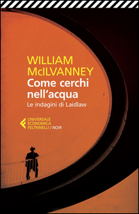 Come_Cerchi_Nell`acqua._Le_Indagini_Di_Laidlaw_-Mcilvanney_William