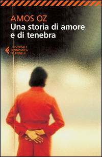 Storia Di Amore E Di Tenebra (una) di Oz Amos - libri Storia Di Amore E Di Tenebra (una) di Oz Amos - libri