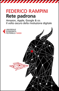 Rete_Padrona._Amazon%2C_Apple%2C_Google_%26_Co._Il_Volto_Oscuro_Della_Rivoluzione_Digitale_-Rampini_Federico