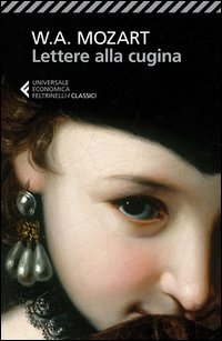 Lettere Alla Cugina Testo Originale A Fronte  di Mozart Wolfgang A. - libri