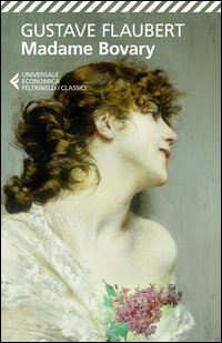 Madame Bovary di Flaubert Gustave Carifi R. (cur.) - libri Madame Bovary di Flaubert Gustave Carifi R. (cur.) - libri