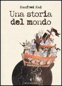 Storia Del Mondo (una)  di Mai Manfred - libri