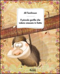 Piccolo_Gorilla_Che_Voleva_Crescere_In_Fretta_-Tomlinson_Jill