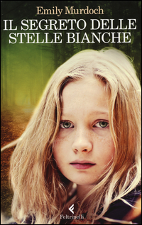 Segreto Delle Stelle Bianche  di Murdoch Emily - Libro Segreto Delle Stelle Bianche  di Murdoch Emily - Libro