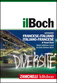 Boch Dizionario Francese-italiano Italiano-francese Con Aggiornamento Online  di Boch Raoul - Libro Boch Dizionario Francese-italiano Italiano-francese Con Aggiornamento Online  di Boch Raoul - Libro
