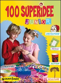 Cento_Super_Idee_Junior_-Di_Vita_Giorgio