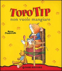 Topo_Tip_Non_Vuole_Mangiare_-Casalis_Anna