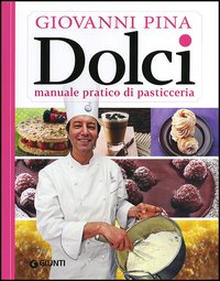 Dolci._Manuale_Pratico_Di_Pasticceria_-Pina_Giovanni